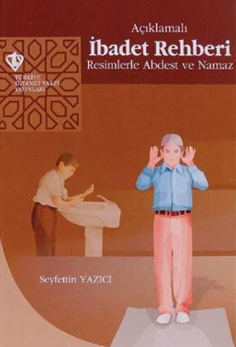 Açıklamalı İbadet Rehberi