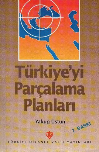 Türkiye'yi Parçalama Planları