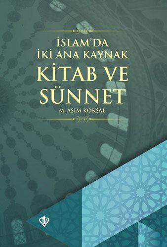 İslam'da İki Ana Kaynak Kitab ve Sünnet