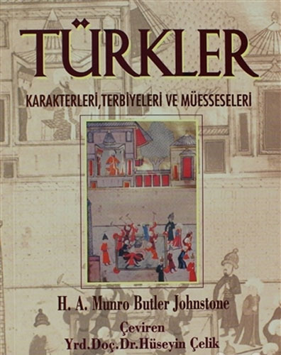 Türkler - Karakterleri, Terbiyeleri ve Müesseseleri