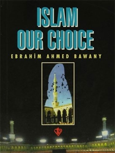 Islam Our Choice