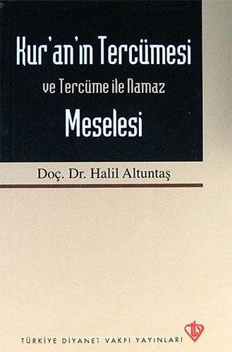 Kur'an'ın Tercümesi Ve Tercüme İle Namaz Meselesi