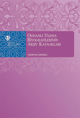 Osmanlı Ulema Biyografilerinin Arşiv Kaynakları