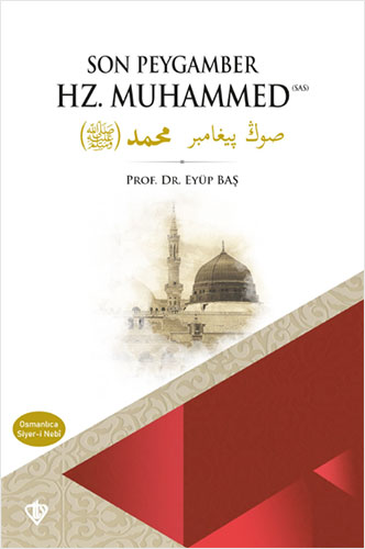 Son Peygamber Hz. Muhammed Siyer-i Nebi (Osmanlıca-Türkçe)