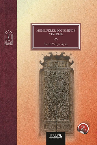 Memlükler Döneminde Vezirlik 1250 - 1517