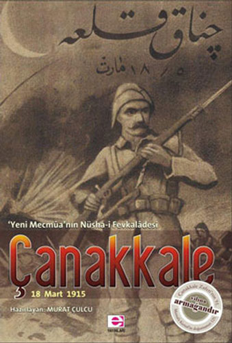 Çanakkale 18 Mart 1915 - Yeni Mecmua'nın Nüsha-i Fevkaladesi