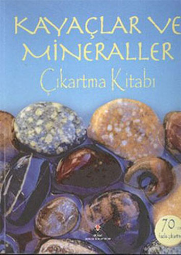 Kayaçlar ve Mineraller Çıkartma Kitabı