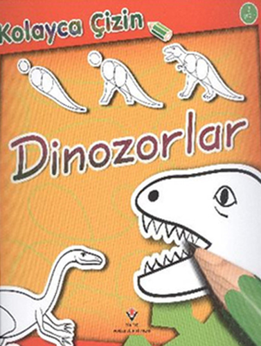 Kolayca Çizin - Dinozorlar