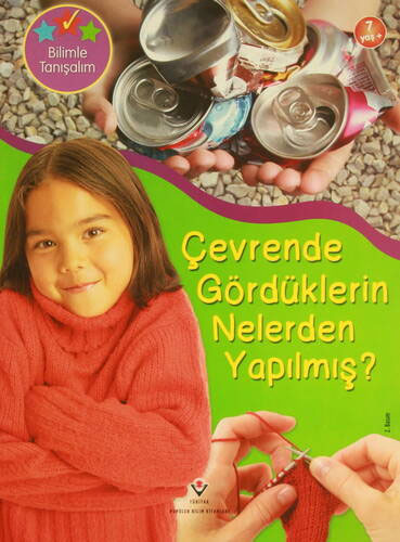 Bilimle Tanışalım - Çevrende Gördüklerin Nelerden