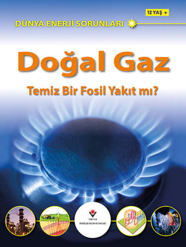 Dünya Enerji Sorunları: Doğal Gaz