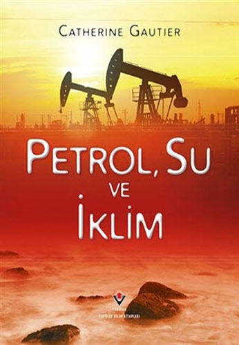 Petrol, Su ve İklim (Ciltli)