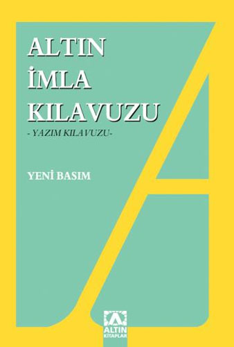 Altın İmla Kılavuzu -Yazım Kılavuzu