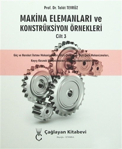 Makina Elemanları ve Konstrüksiyon Örnekleri Cilt 3