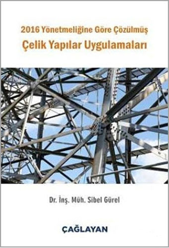 2016 Yönetmeliğine Göre Çözülmüş Çelik Yapılar Uygulamaları