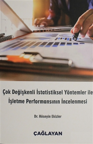 Çok Değişkenli İstatiksel Yöntemler ile İşletme Performansının İncelenmesi