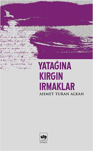 Yatağına Kırgın Irmaklar