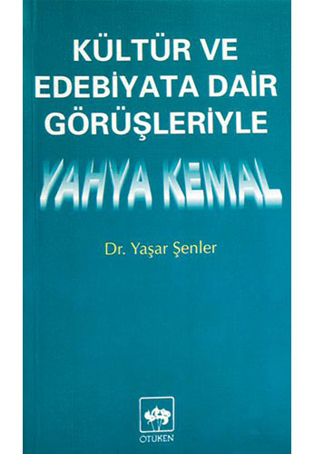 Kültür ve Edebiyata Dair Görüşleriyle Yahya Kemal