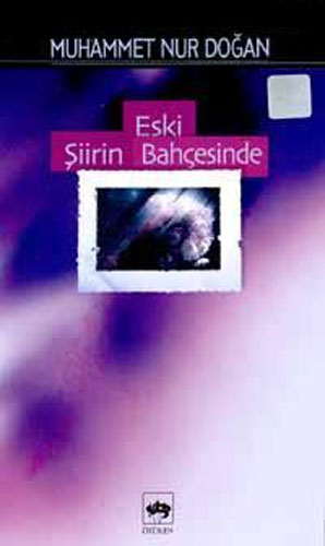 Eski Şiirin Bahçesinde