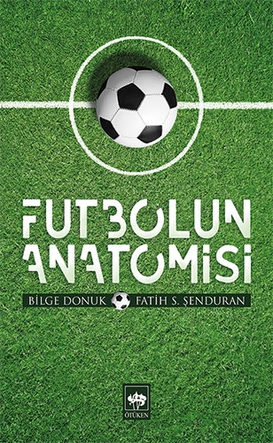 Futbolun Anatomisi