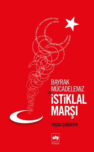 Bayrak Mücadelemiz ve İstiklal Marşı