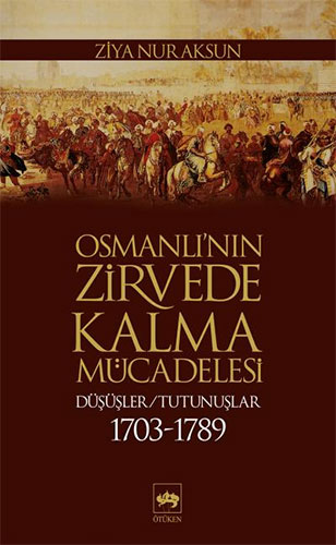 Osmanlı'nın Zirvede Kalma Mücadelesi