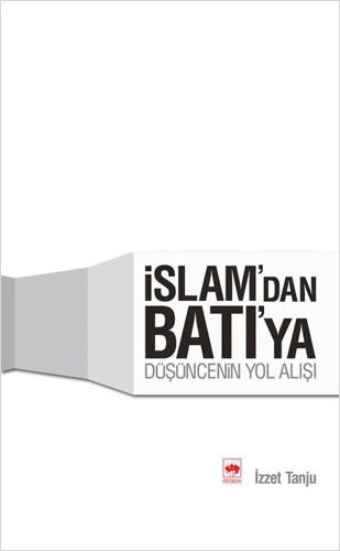 İslam'dan Batı'ya Düşüncenin Yol Alışı