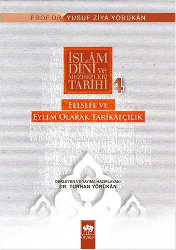 İslam Dini ve Mezhepleri Tarihi 4 - Felsefe ve Eylem Olarak Tarikatçılık