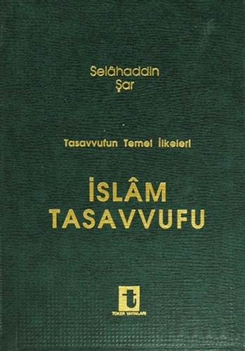 İSLAM Tasavvufun Temel İlkeleri İslam Tasavvufu (Ciltli)