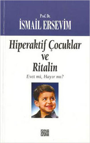 Hiperaktif Çocuklar ve Ritalin 