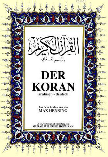 Der Koran; Kur'ân-ı Kerîm ve Almanca Meali (Büyük Boy, Ciltli)