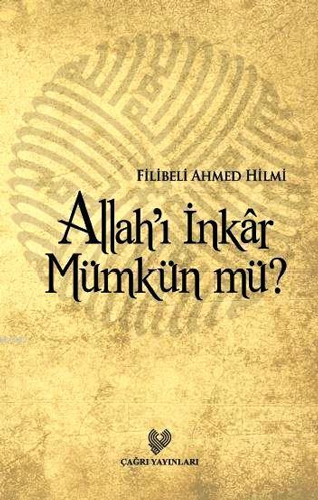 Allah'ı İnkar Mümkün mü?