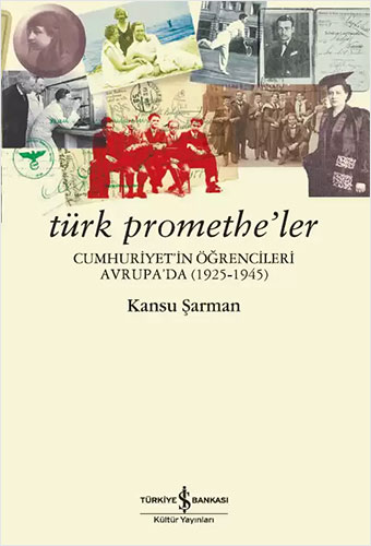 Türk Promethe’ler 