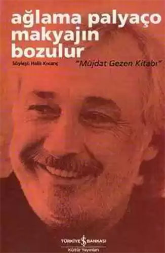 Ağlama Palyaço Makyajın Bozulur