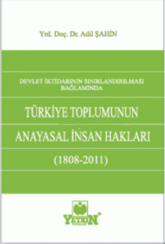 Türkiye Toplumunun Anayasal İnsan Hakları - 1808-2011