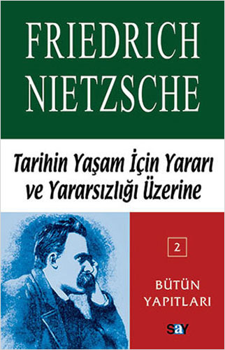 Tarihin Yaşam İçin Yararı ve Yararsızlığı Üzerine