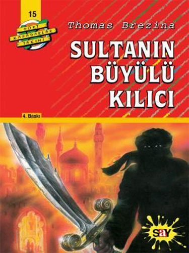 Dört Kafadarlar Takımı 15 - Sultanın Büyülü Kılıcı 