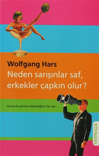 Neden Sarışınlar Saf, Erkekler Çapkın Olur?