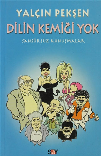 Dilin Kemiği Yok - Sansürsüz Konuşmalar