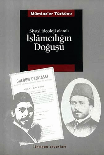 Siyasî İdeoloji Olarak İslâmcılığın Doğuşu