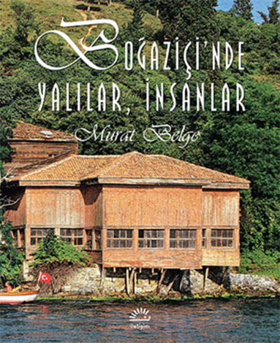 Boğaziçi’nde Yalılar, İnsanlar (Ciltli)