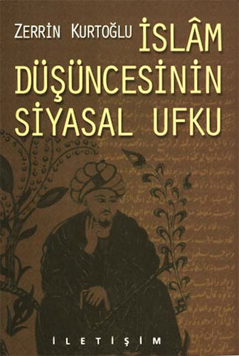 İslam Düşüncesinin Siyasal Ufku