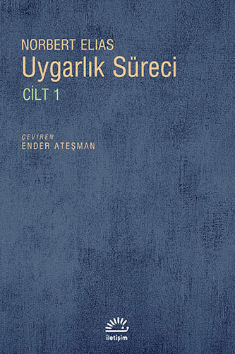 Uygarlık Süreci Cilt 1