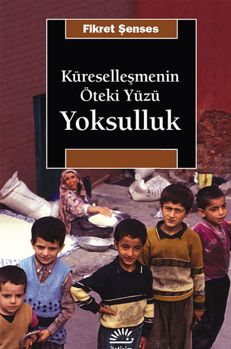 Küreselleşmenin Öteki Yüzü: Yoksulluk