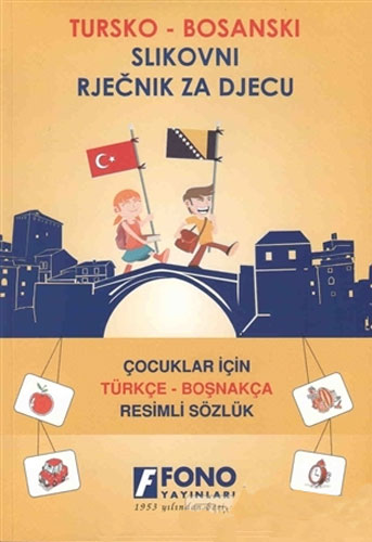 Çocuklar İçin Türkçe - Boşnakça Resimli Sözlük