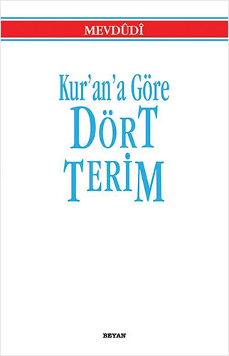 Kur’an’a Göre Dört Terim