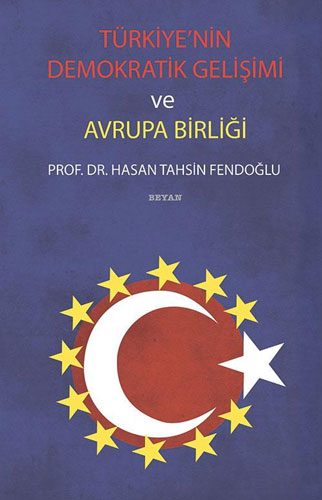 Türkiye’nin Demokratik Gelişimi ve Avrupa Birliği