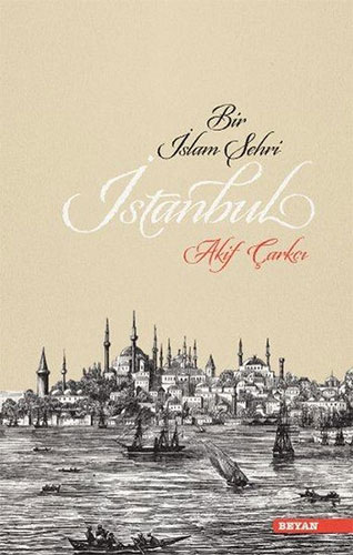 Bir İslam Şehri İstanbul