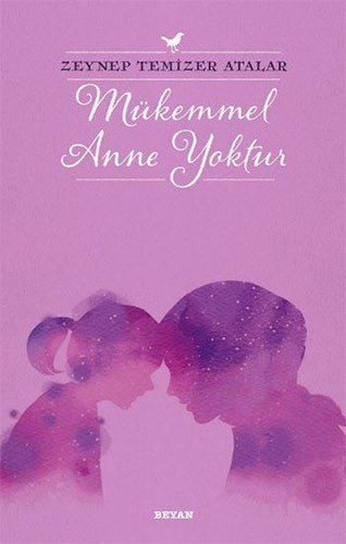 Mükemmel Anne Yoktur