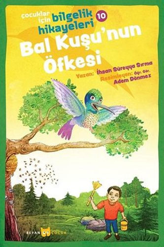 Çocuklar İçin Bilgelik Hikayeleri 10 - Bal Kuşu'nun Öfkesi 