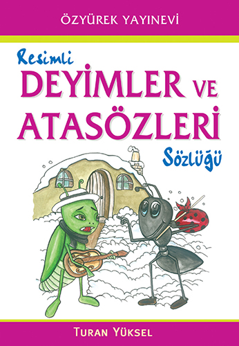 Resimli Deyimler ve Atasözleri Sözlüğü